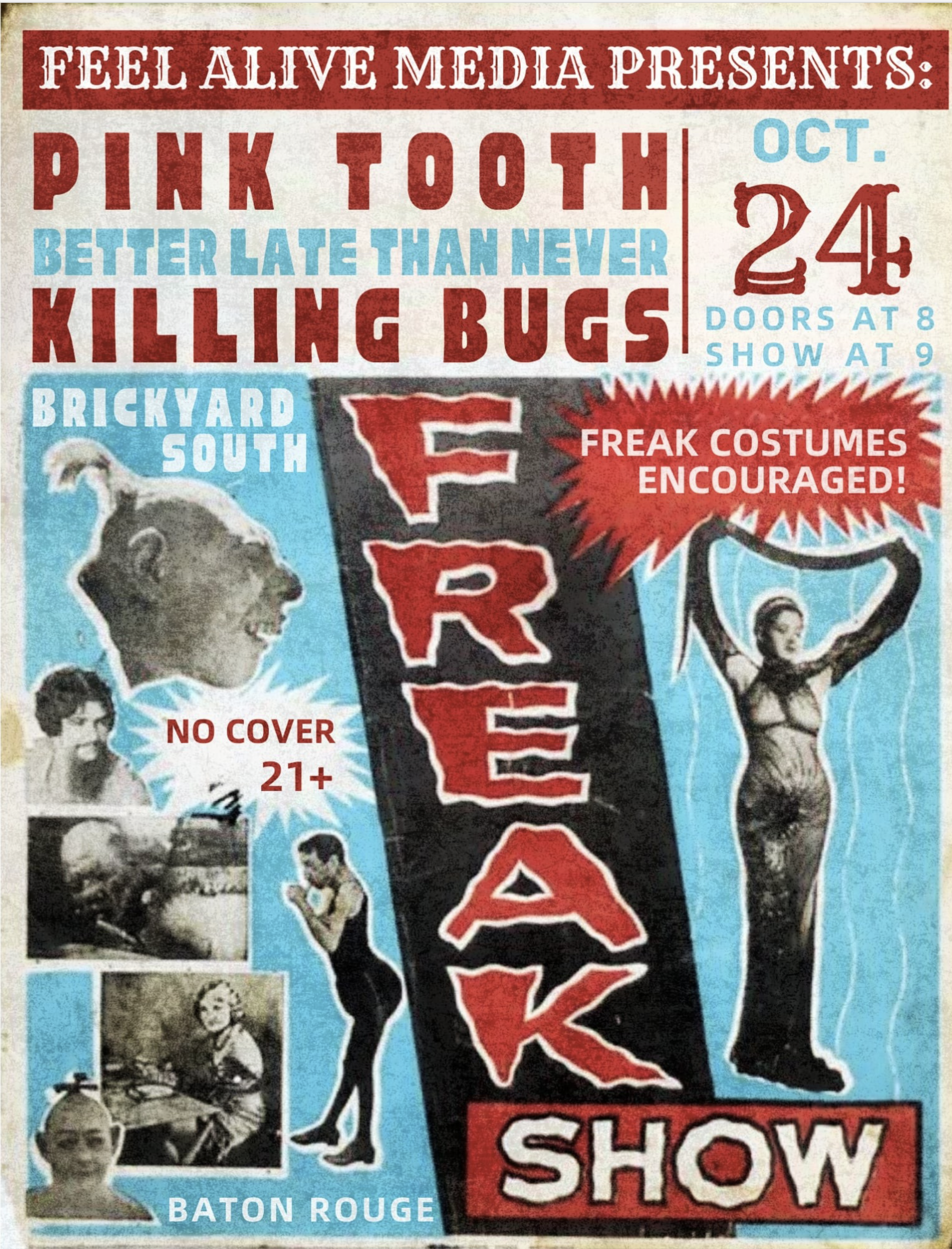 Pink Tooth, Better Late Than Never & Killing Bugs